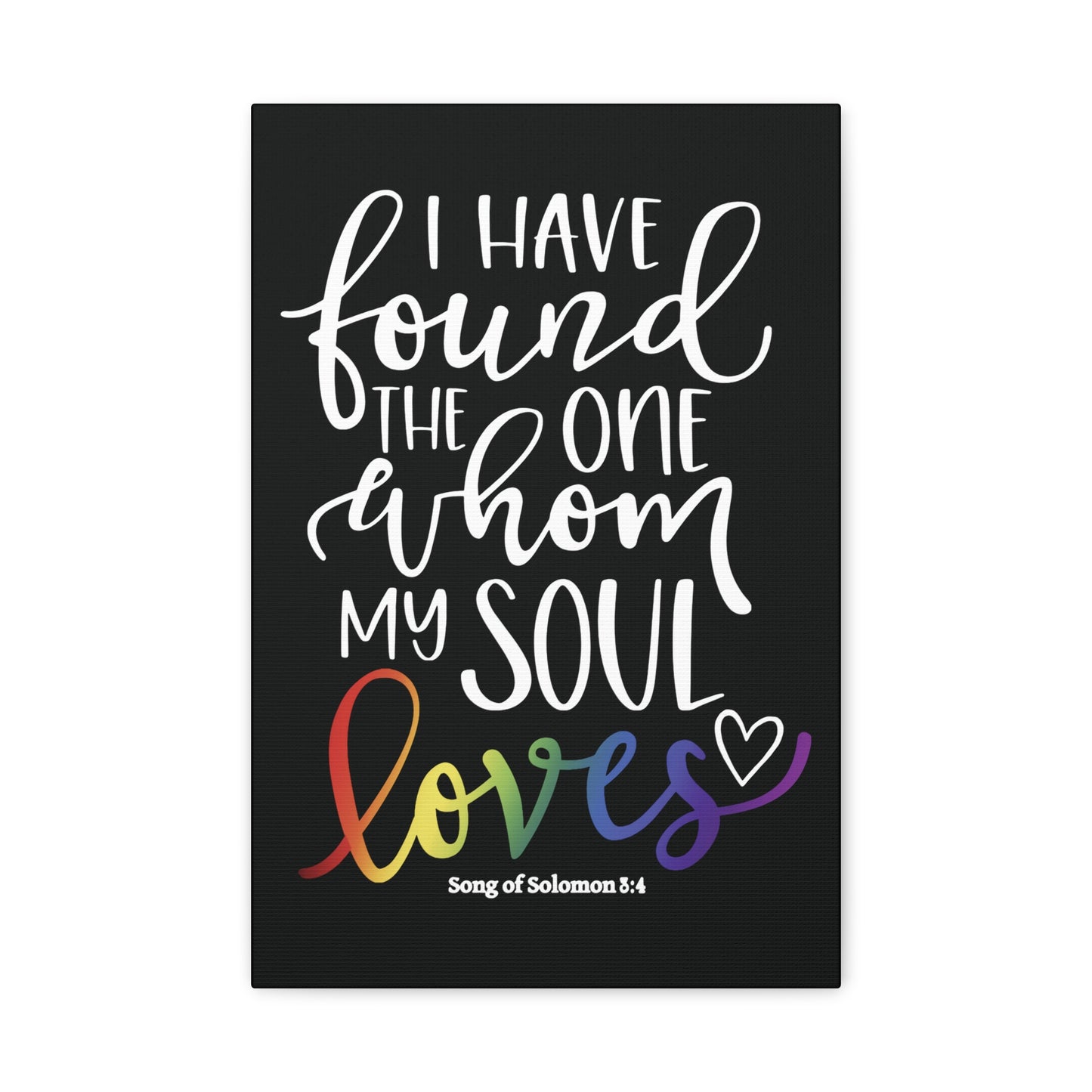 my soul loves | song of solomon 8:4 | lgbtq christian pride canvas wall art
