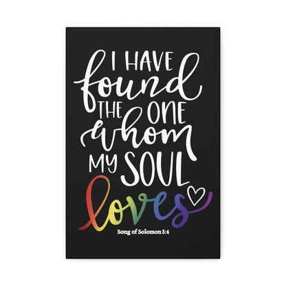 My Soul Loves | Song of Solomon 8:4 | LGBTQ Christian Pride Canvas Wall Art