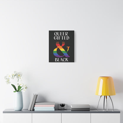 Queer, Gifted and Black | LGBTQ Pride Statement Canvas Wall Art