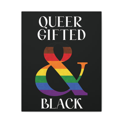 Queer, Gifted and Black | LGBTQ Pride Statement Canvas Wall Art