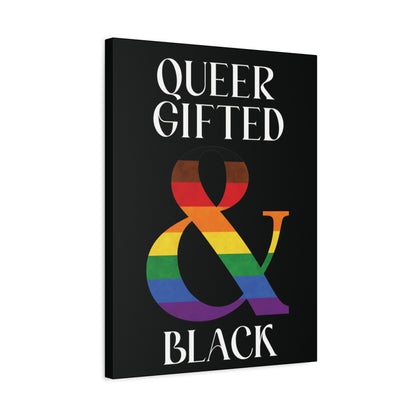 Queer, Gifted and Black | LGBTQ Pride Statement Canvas Wall Art