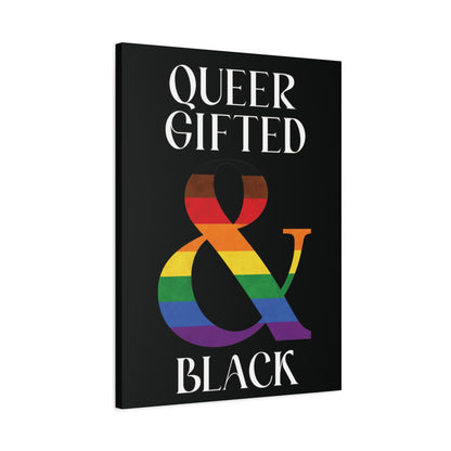Queer, Gifted and Black | LGBTQ Pride Statement Canvas Wall Art