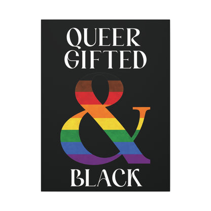 Queer, Gifted and Black | LGBTQ Pride Statement Canvas Wall Art