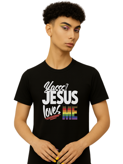 Yasss! Jesus Loves Me Unisex T-Shirt – Love Collection
