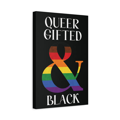 Queer, Gifted and Black | LGBTQ Pride Statement Canvas Wall Art
