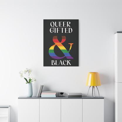 Queer, Gifted and Black | LGBTQ Pride Statement Canvas Wall Art