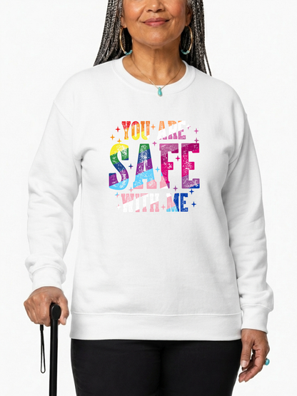 You Are Safe With Me Unisex Sweatshirt – Ally Collection