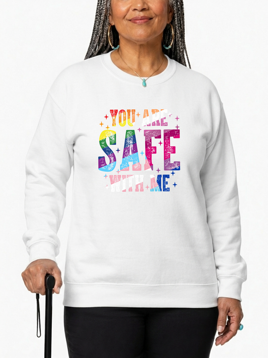 You Are Safe With Me Unisex Sweatshirt – Ally Collection