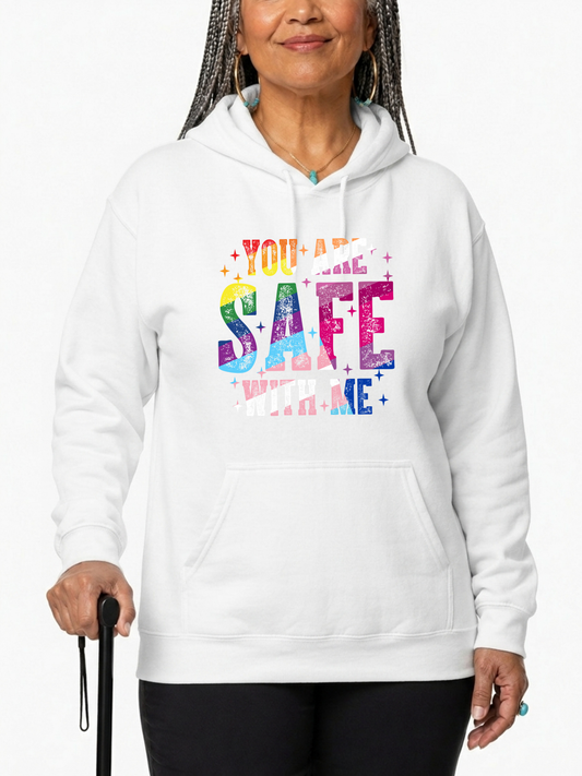 You Are Safe With Me Unisex Hoodie  – Ally Collection