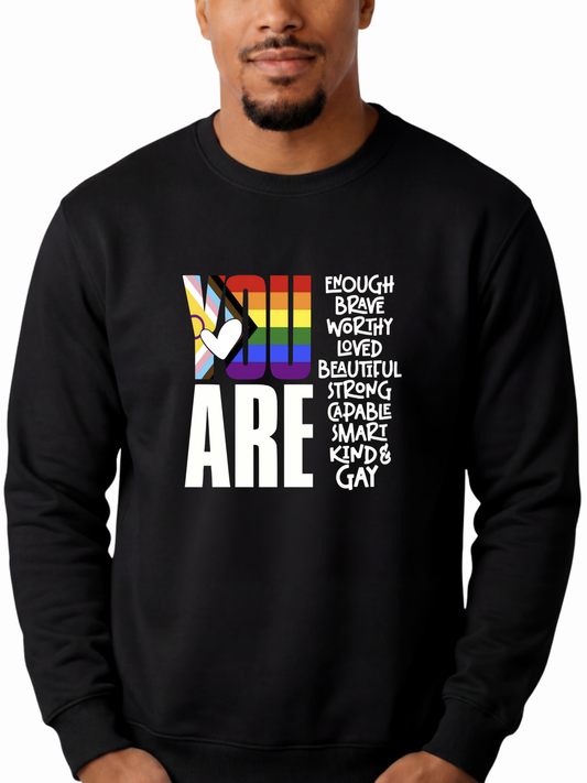 You Are (Gay) Unisex Sweatshirt – Human Pride Collection