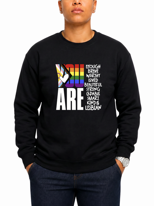 You Are (Lesbian) Unisex Sweatshirt – Human Pride Collection