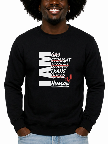 I Am Still Human Unisex Sweatshirt – Human Pride Collection