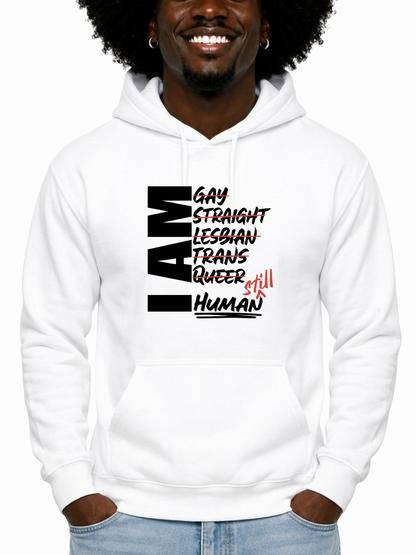 I Am Still Human Unisex Hoodie – Human Pride Collection