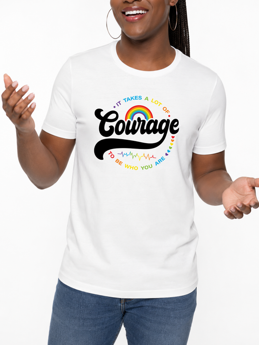 It Takes Courage Unisex T-Shirt – Love Collection