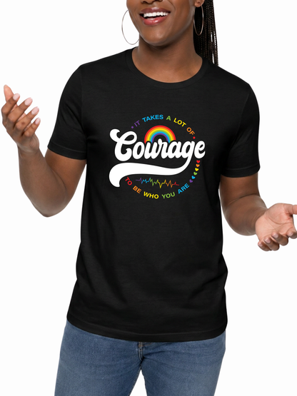 It Takes Courage Unisex T-Shirt – Love Collection
