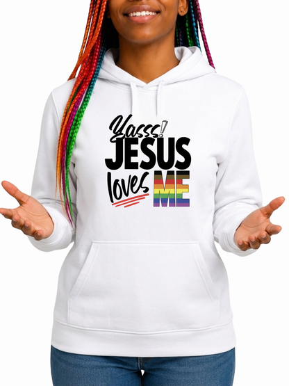 Yasss! Jesus Loves Me Unisex Hoodie – Love Collection