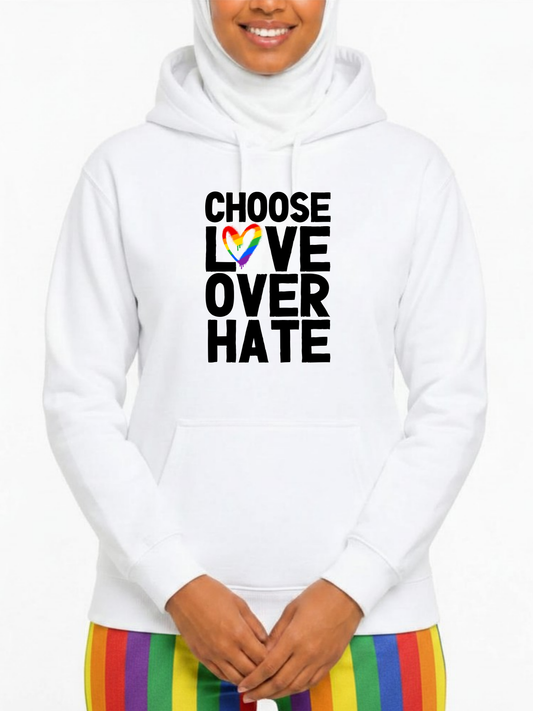 Choose Love Over Hate Unisex Hoodie – Love Collection