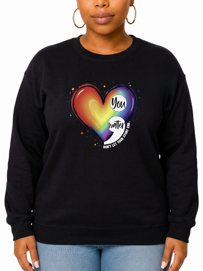 You Matter Unisex Sweatshirt – Love Collection