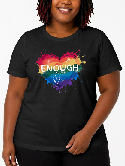 Enough Unisex T-Shirt – Love Collection