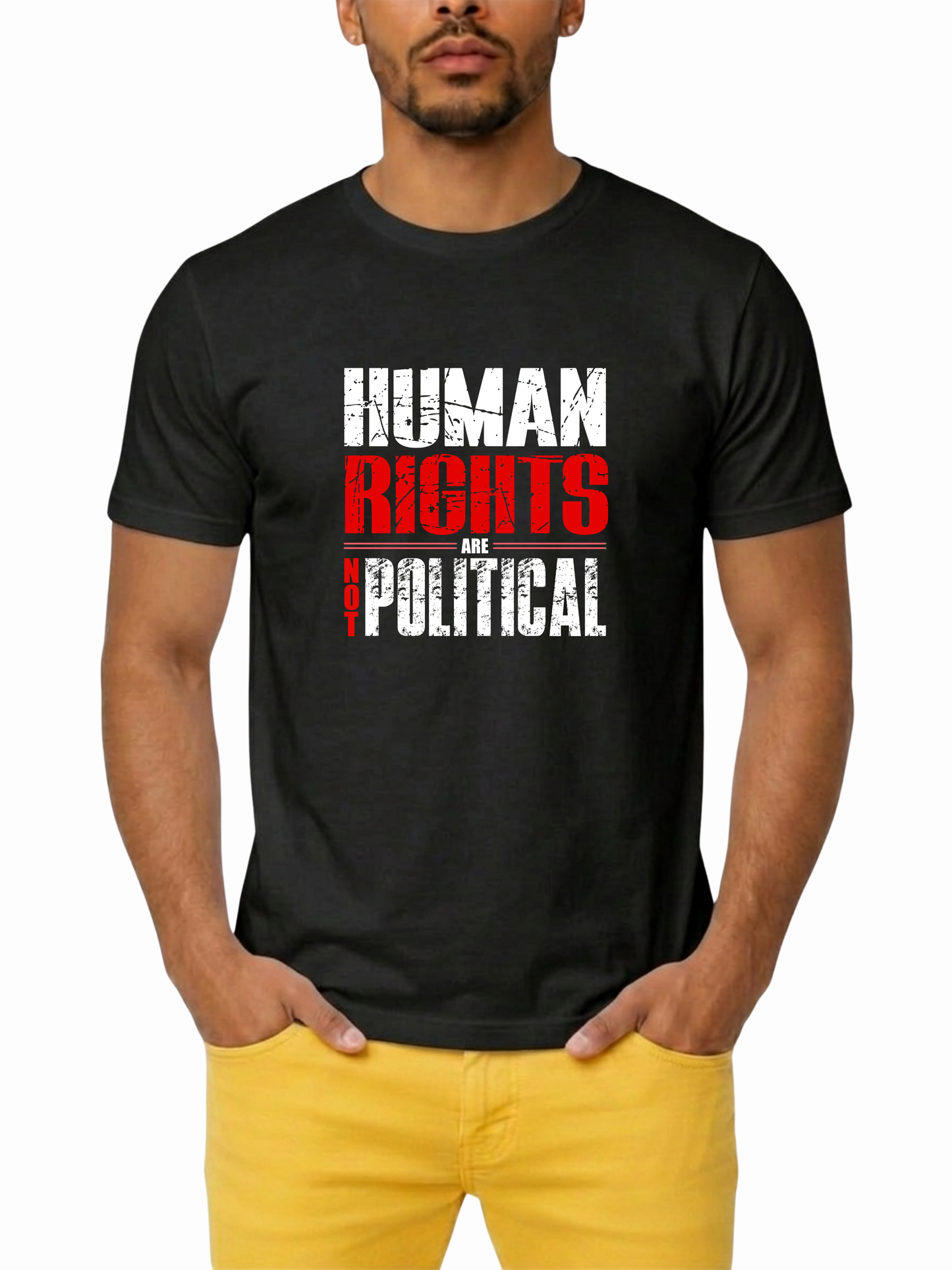 human rights are not political unisex t-shirt – the power collection