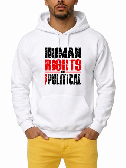 Human Rights Are Not Political Unisex Hoodie – The Power Collection