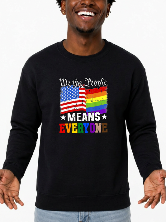 We the People Means Everyone Unisex Sweatshirt – The Power Collection