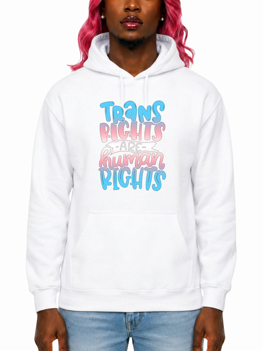 Trans Rights Are Human Rights Unisex Hoodie – The Power Collection